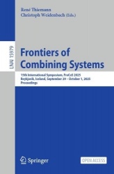 Frontiers of Combining Systems - 15th International Symposium, FroCoS 2025, Reykjavik, Iceland, September 29 – October 1, 2025, 