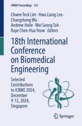 18th International Conference on Biomedical Engineering - Selected Contributions to ICBME 2024, December 9-12, 2024, Singapore