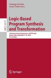 Logic-Based Program Synthesis and Transformation : 35th International Symposium, LOPSTR 2025, Rende, Italy, September