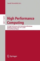 High Performance Computing : ISC High Performance 2025 International Workshops, Hamburg, Germany, June 10–13, 2025,