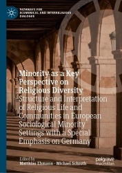 Minority as a Key Perspective on Religious Diversity : Structure and Interpretation of Religious Life and Communities in