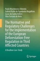 The Normative and Regulatory Challenges for the Implementation of the European Deforestation-Free Regulation in Third Affected C