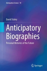 Anticipatory Biographies : Personal Histories of the Future