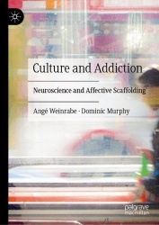 Culture and Addiction : Neuroscience and Affective Scaffolding