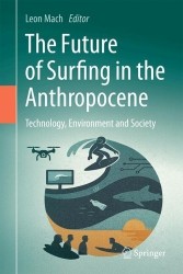 The Future of Surfing in the Anthropocene : Technology, Environment and Society
