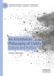 An Aristotelian Philosophy of Civility : Culture and Politics