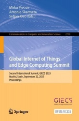 Global Internet of Things and Edge Computing Summit : Second International Summit, GIECS 2025, Madrid, Spain, September 22,