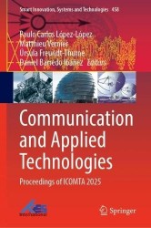 Communication and Applied Technologies : Proceedings of ICOMTA 2025