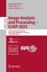 Image Analysis and Processing – ICIAP 2025 : 23rd International Conference, Rome, Italy, September 15–19, 2025,