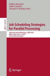 Job Scheduling Strategies for Parallel Processing : 28th International Workshop, JSSPP 2025, Milan, Italy, June 3–4,