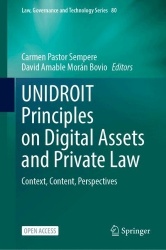 UNIDROIT Principles on Digital Assets and Private Law : Context, Content, Perspectives