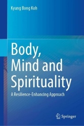 Body, Mind and Spirituality - A Resilience-Enhancing Approach