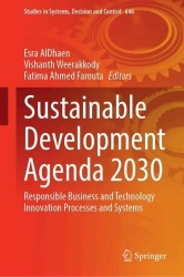 Sustainable Development Agenda 2030 : Responsible Business and Technology Innovation Processes and Systems