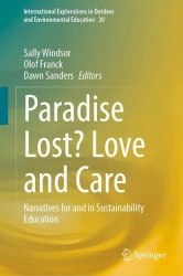 Paradise Lost? Love and Care : Narratives for and in Sustainability Education