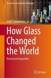 How Glass Changed the World - Revised and Expanded