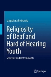 Religiosity of Deaf and Hard of Hearing Youth : Structure and Determinants