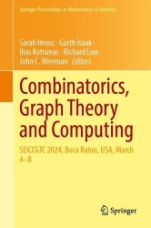 Combinatorics, Graph Theory and Computing : SEICCGTC 2024, Boca Raton, USA, March 4–8
