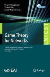 Game Theory for Networks : 13th EAI International Conference, GameNets 2025, Cambridge, UK, March 17–18, 2025, Proceedings