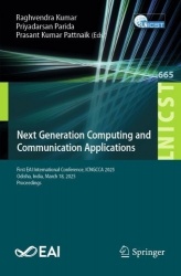 Next Generation Computing and Communication Applications : First EAI International Conference, ICNGCCA 2025, Odisha, India,