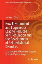 How Environment and Epigenetics Lead to Reduced Self-Regulation and the Development of Related Mental Disorders : A