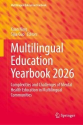 Multilingual Education Yearbook 2026 : Complexities and Challenges of Mental Health Education in Multilingual Communities