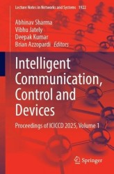 Intelligent Communication, Control and Devices - Proceedings of ICICCD 2025, Volume 1