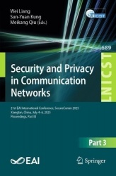 Security and Privacy in Communication Networks : 21st EAI International Conference, SecureComm 2025, Xiangtan, China, July