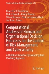 Computational Analysis of Human and Organisational Decision Processes for the Control of Risk Management and Cybersecurity