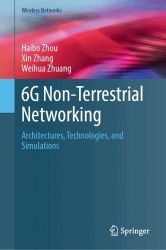 6G Non-Terrestrial Networking - Architectures, Technologies, and Simulations