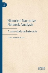 Historical Narrative Network Analysis - A Case-Study on Luke-Acts