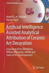 Artificial Intelligence Assisted Analytical Attribution of Ceramic Art Decoration - Evaluating AI for Identifying William Billin