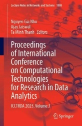 Proceedings of International Conference on Computational Technologies for Research in Data Analytics - ICCTRDA 2025, Volume 3