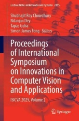Proceedings of International Symposium on Innovations in Computer Vision and Applications : ISICVA 2025, Volume 2