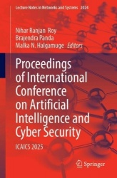 Proceedings of International Conference on Artificial Intelligence and Cyber Security - ICAICS 2025