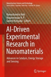 AI-Driven Experimental Research in Nanomaterials - Advances in Catalysis, Energy Storage and Sensing