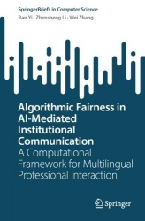 Algorithmic Fairness in AI-Mediated Institutional Communication : A Computational Framework for Multilingual Professional