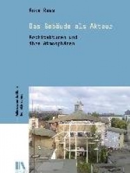 Das Gebäude als Akteur