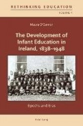 The Development of Infant Education in Ireland, 1838-1948 - Epochs and Eras