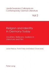 Religion and Identity in Germany Today - Doubters, Believers, Seekers in Literature and Film