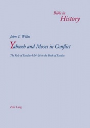 Yahweh and Moses in Conflict - The Role of Exodus 4:24-26 in the Book of Exodus