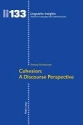 Cohesion: A Discourse Perspective