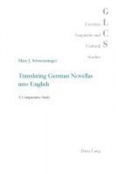 Translating German Novellas into English - A Comparative Study