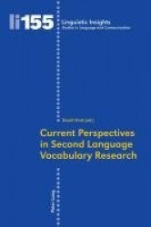 Current Perspectives in Second Language Vocabulary Research