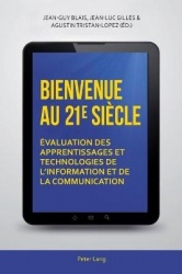 Bienvenue au 21 e siècle - Évaluation des apprentissages et technologies de l'information et de la communication