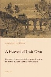 A Heaven of Their Own - Heresy and Heterodoxy in Portuguese Literature from the Eighteenth Century to the Present
