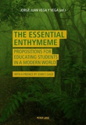 The Essential Enthymeme - Propositions for Educating Students in a Modern World