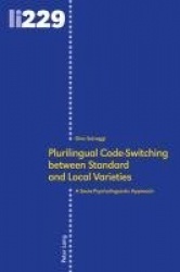 Plurilingual Code-Switching between Standard and Local Varieties - A Socio-Psycholinguistic Approach