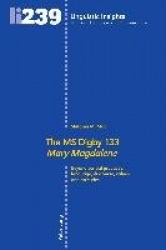 The MS Digby 133 «Mary Magdalene» - Beyond scribal practices: language, discourse, values and attitudes