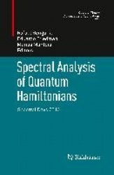 Spectral Analysis of Quantum Hamiltonians : Spectral Days 2010