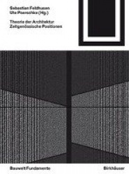Theorie der Architektur - Zeitgenössische Positionen